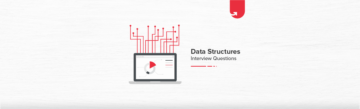 Data Structure Interview Question &#038; Answers [For Freshers &#038; Experienced]