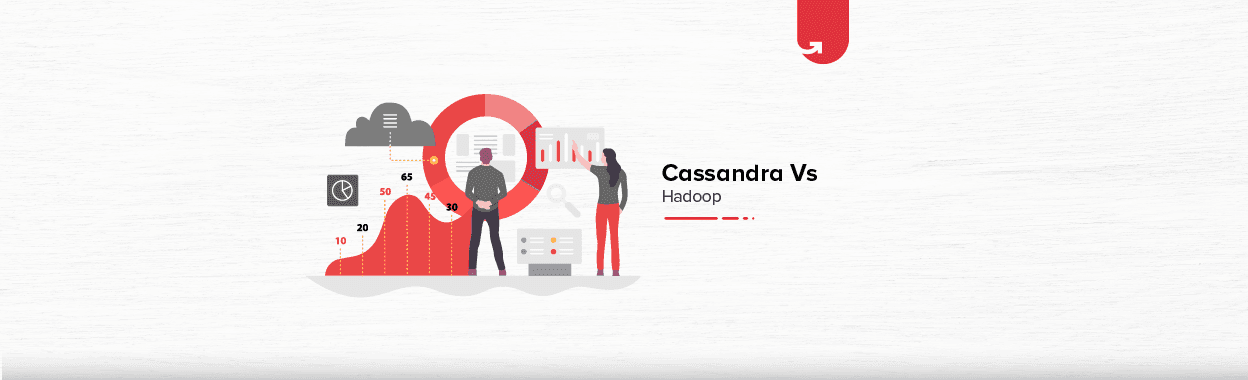 Cassandra Vs Hadoop: Difference Between Cassandra and Hadoop
