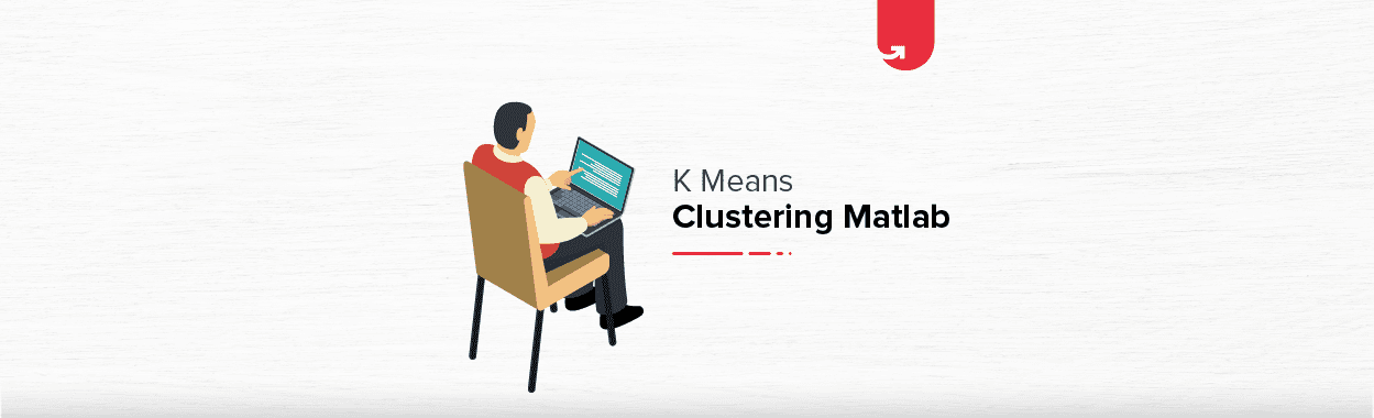 K Means Clustering Matlab [With Source Code]