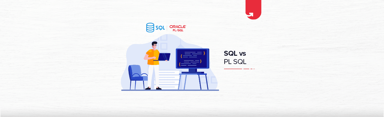 SQL vs PL/SQL: Difference Between SQL &#038; PL/SQL