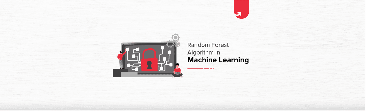 How Random Forest Algorithm Works in Machine Learning?