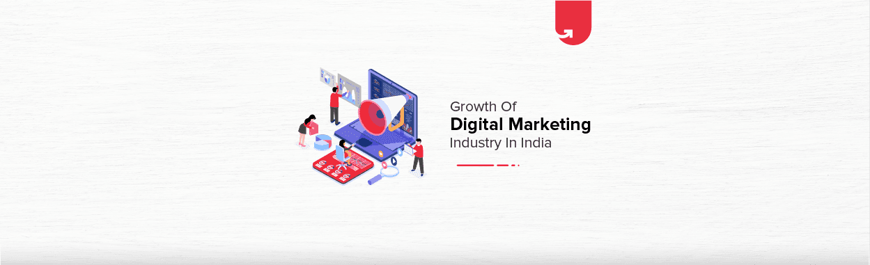 Growth of Digital Marketing in India: How To Use Digital Marketing For Your Business?