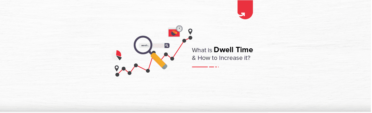 What is Dwell Time &#038; How to Increase Dwell Time in 2024?