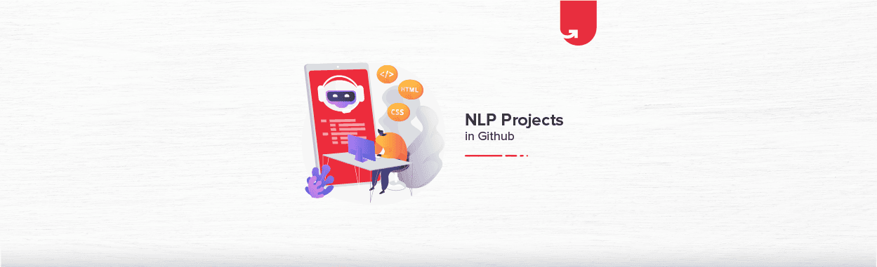 Top NLP Projects on Github You Should Get Your Hands-on [2024]