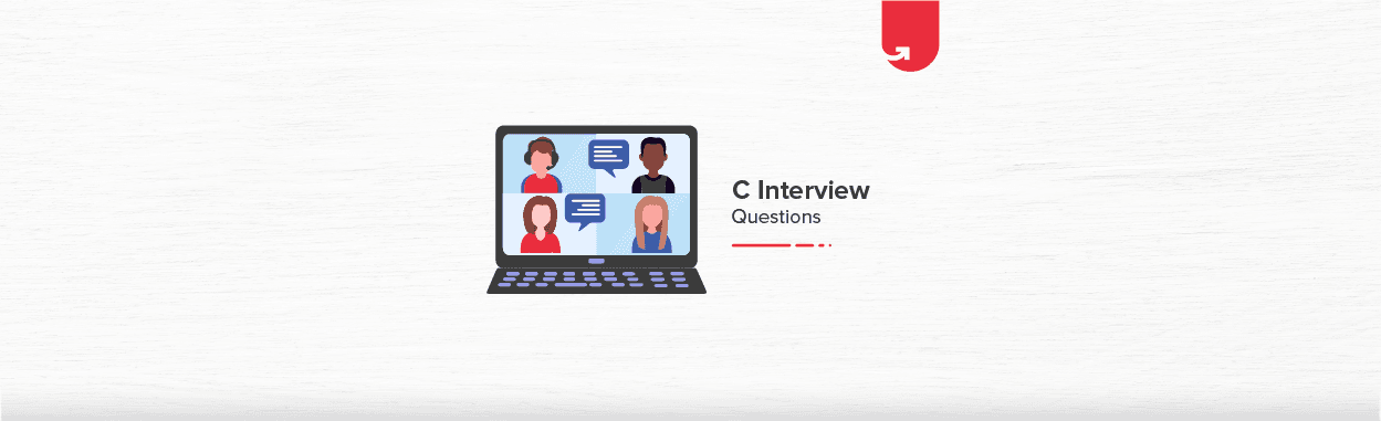 25 Most Common C Interview Questions &#038; Answers [For Freshers]