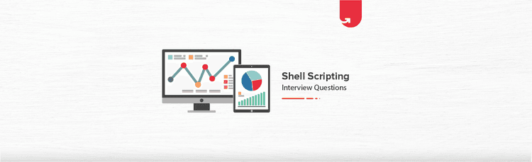 26 Must Read Shell Scripting Interview Questions & Answers [For Freshers & Experienced]