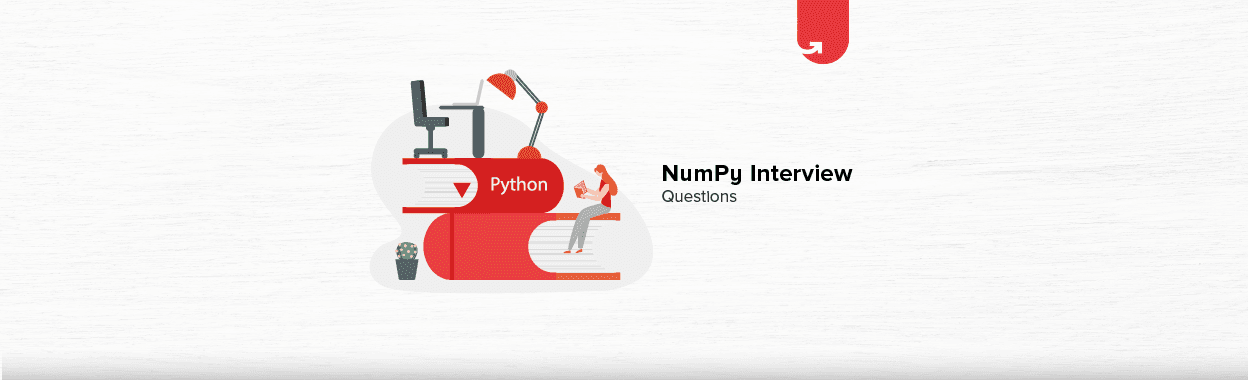 Most Frequently Asked NumPy Interview Questions and Answers [For Freshers]