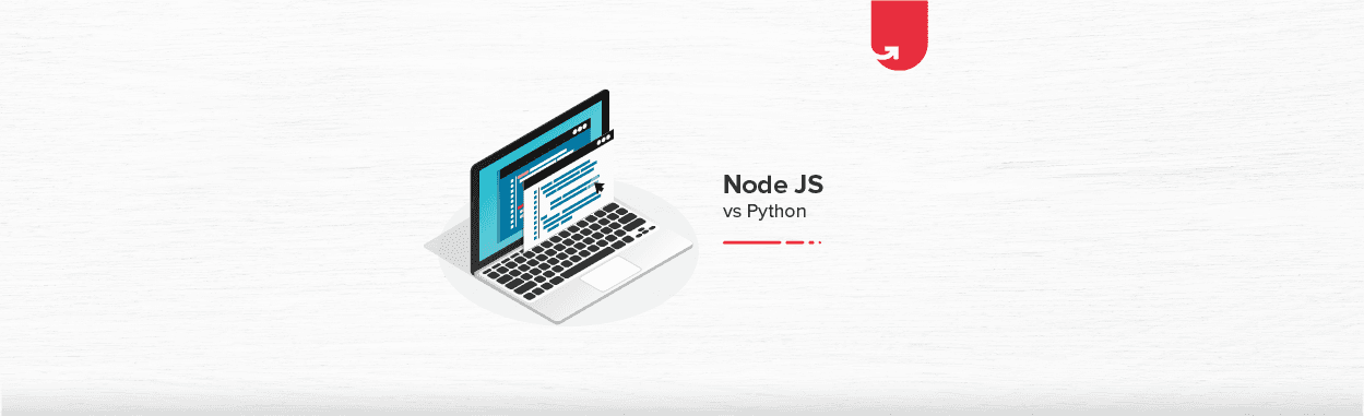 Node JS vs Python: Difference Between Node JS and Python [2024]