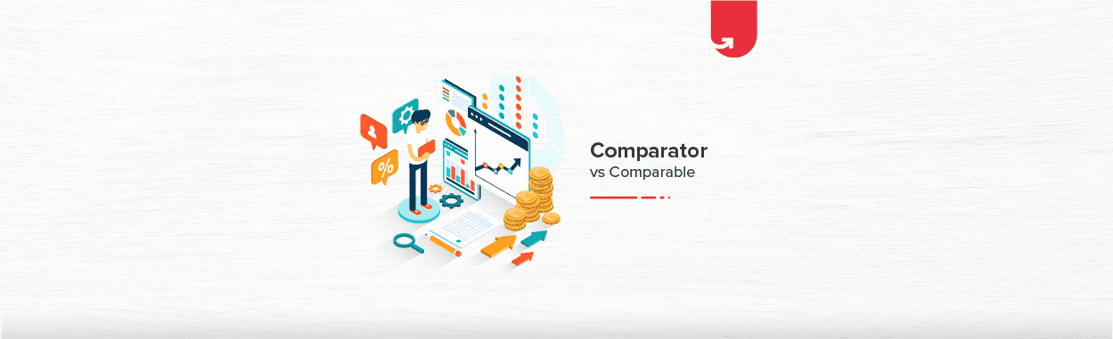 Comparable vs Comparator: Difference Between Comparable and Comparator