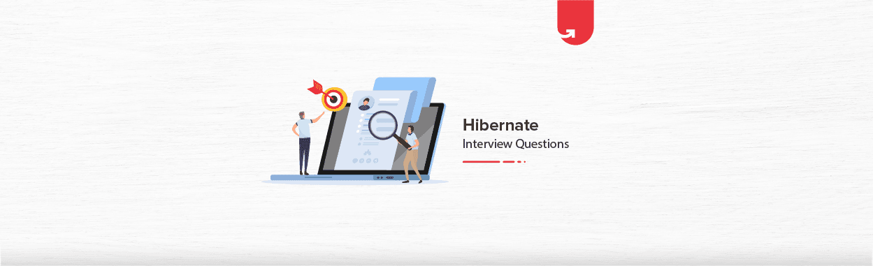 20 Most Common Hibernate Interview Questions And Answers [For Freshers &#038; Experienced]