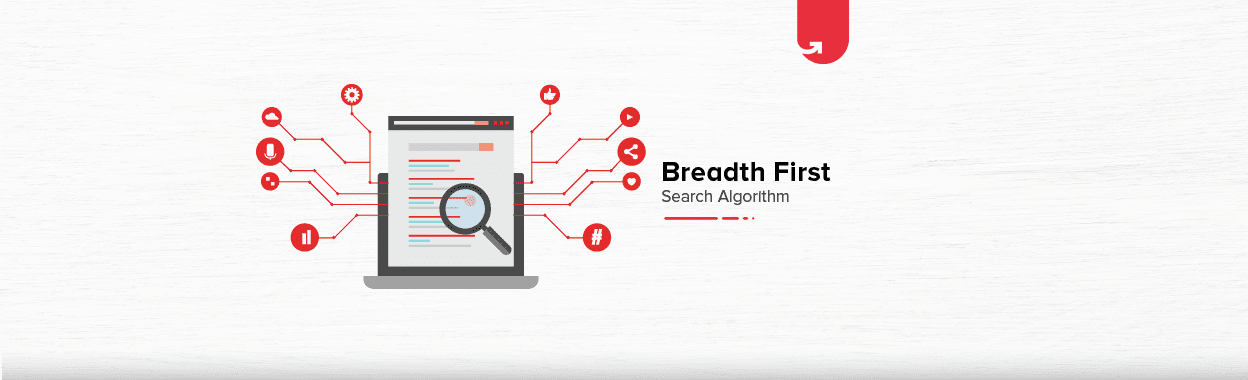 Breadth First Search Algorithm: Overview, Importance &#038; Applications