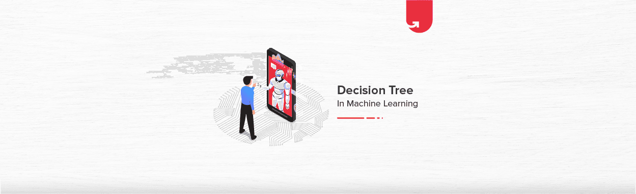 Decision Tree in Machine Learning Explained [With Examples]