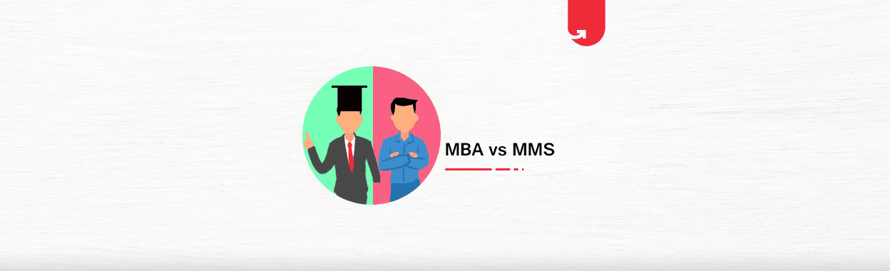 MBA vs MMS: Which One Should You Choose?