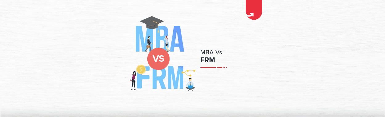 MBA vs FRM: Which Should You Choose?