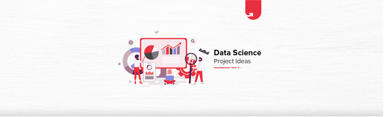 13 Exciting Data Science Project Ideas &#038;  Topics for Beginners [2023]