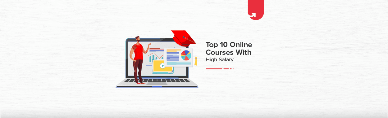 Top 19 Online Certificate Courses With High Salary in India [2023]