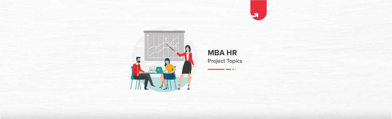 11 Exciting MBA HR Project Ideas &#038; Topics For Beginners [2023]