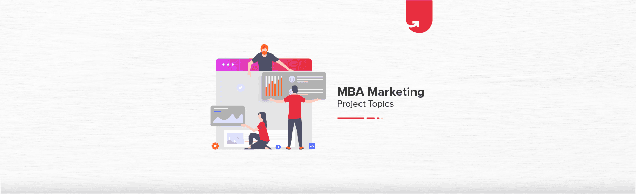 18 Exciting MBA Marketing Project Ideas &#038; Topics For Beginners [2023]