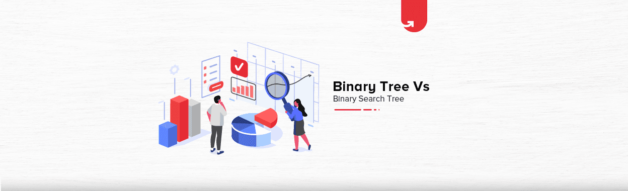 Binary Tree vs Binary Search Tree: Difference Between Binary Tree and Binary Search Tree