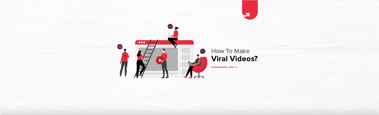 How To Make Viral Videos in 2024: 6 Actionable Ways To Implement Today
