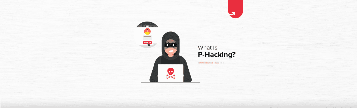 What is P-Hacking &#038; How To Avoid It in 2024?