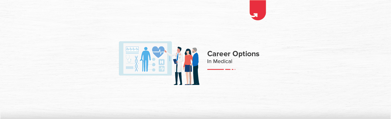 Top 5 Interesting Career Options in Medical in 2024