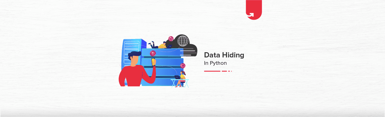 Data Hiding In Python: What is, Advantages &#038; Disadvantages [With Coding Example]