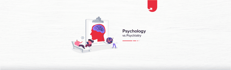 Psychology vs Psychiatry: Difference Between Psychology and Psychiatry