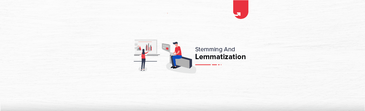 Stemming &#038; Lemmatization in Python: Which One To Use?