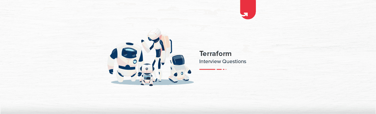 11 Most Asked Terraform Interview Questions &#038; Answers [For Freshers] 