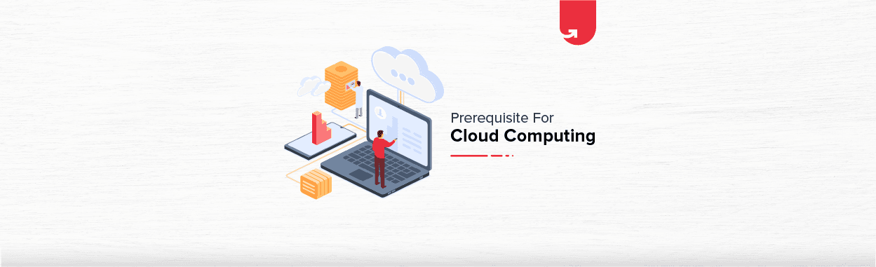 What are the Prerequisites to Learn Cloud Computing?
