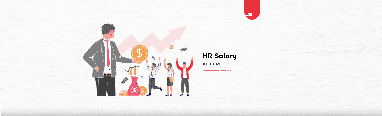 HR Salary in India [For Freshers &#038; Experienced 2023]
