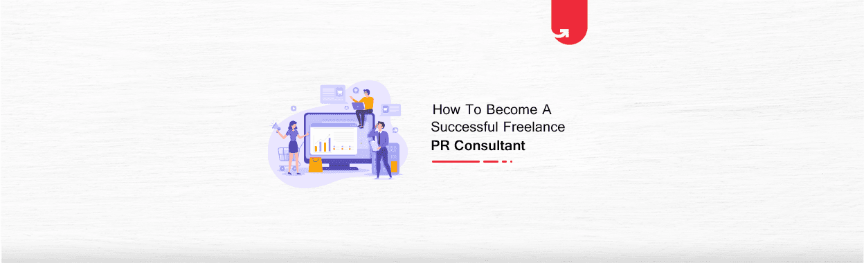 How To Become a PR Freelancer in India in 2023?