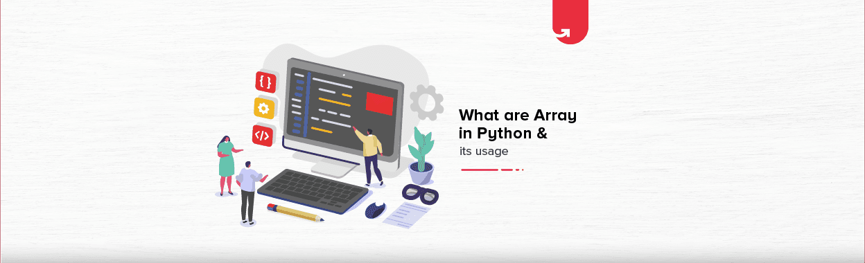 Arrays in Python: What are Arrays in Python &#038; How to Use Them?