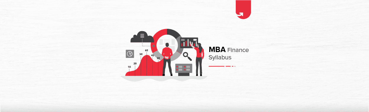 MBA Finance Syllabus: Concepts &#038; Advantages of upGrad MBA Finance Program