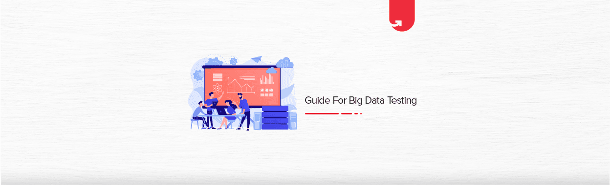 A Comprehensive Guide for Big Data Testing: Challenges, Tools, Applications