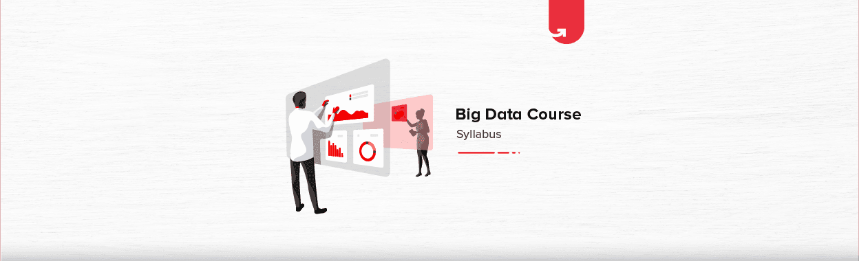 Big Data Course Syllabus: Concepts, Duration &#038; Features