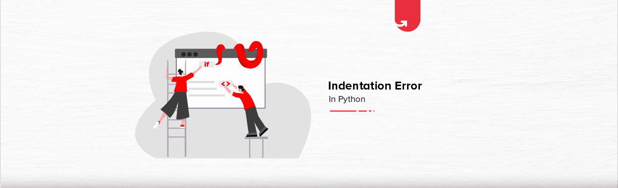 What is Indentation Error? How to Solve Indentation Error in Python?