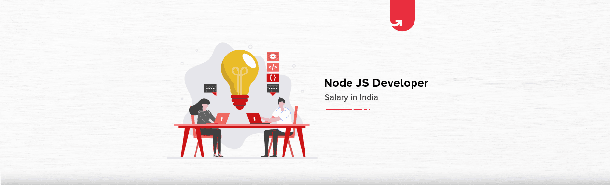 Node JS Developer Salary in India 2024 [For Freshers &#038; Experienced]