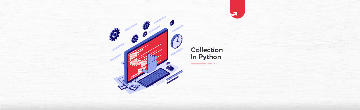 Collection In Python : Everything You Need to Know