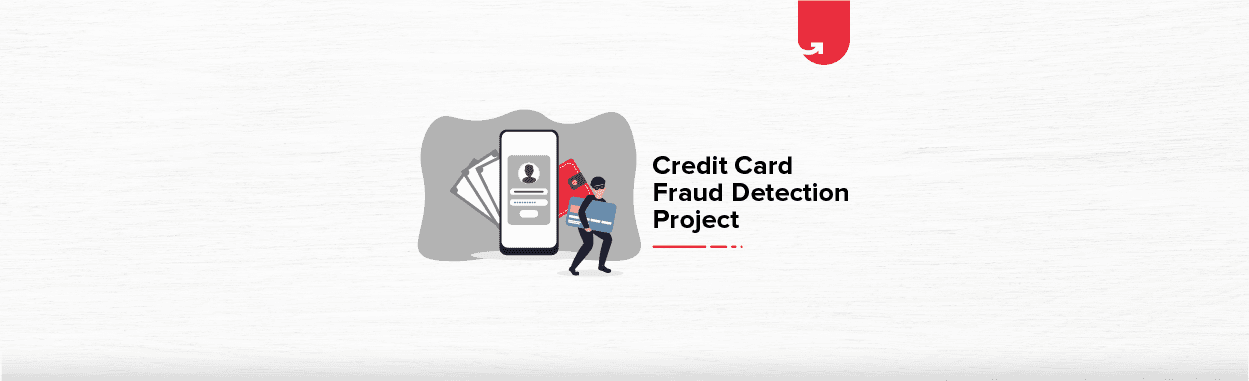 Credit Card Fraud Detection Project &#8211; Machine Learning Project