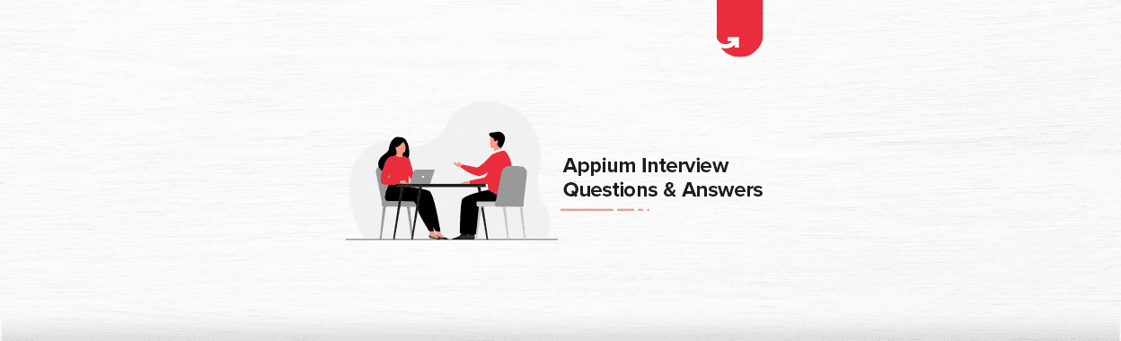 Top 20 Appium Interview Question &#038; Answers