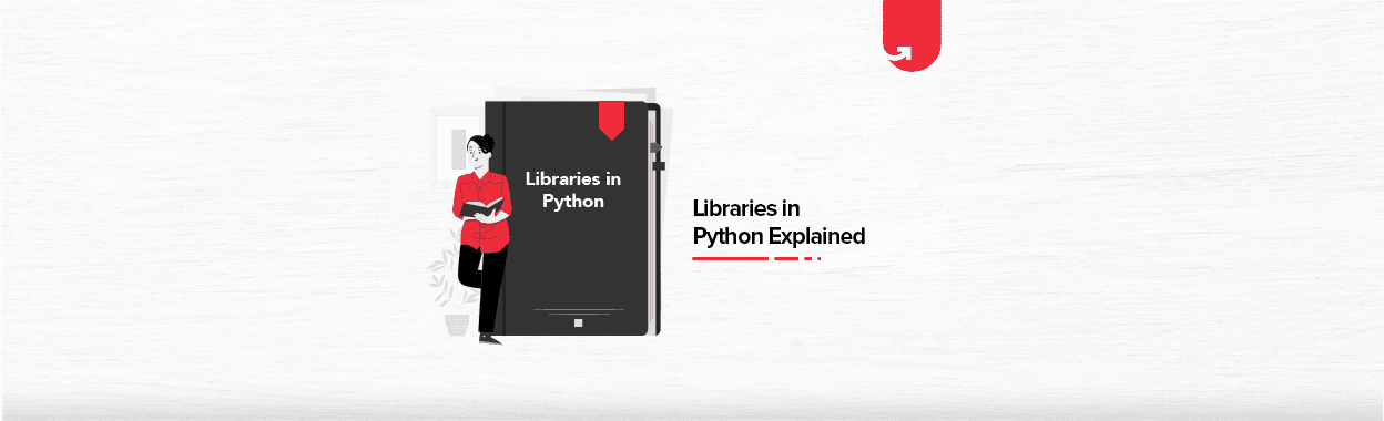 Libraries in Python Explained: List of Important Libraries