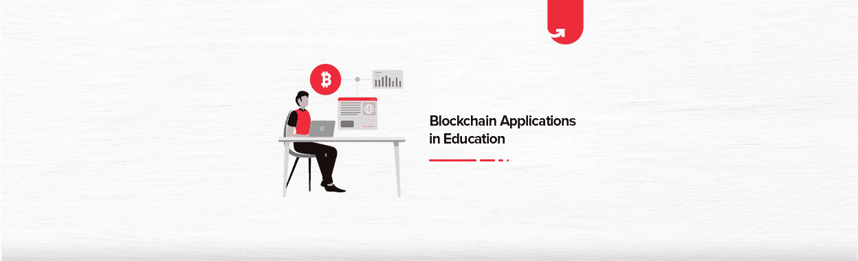 Top 9 Blockchain Applications in Education