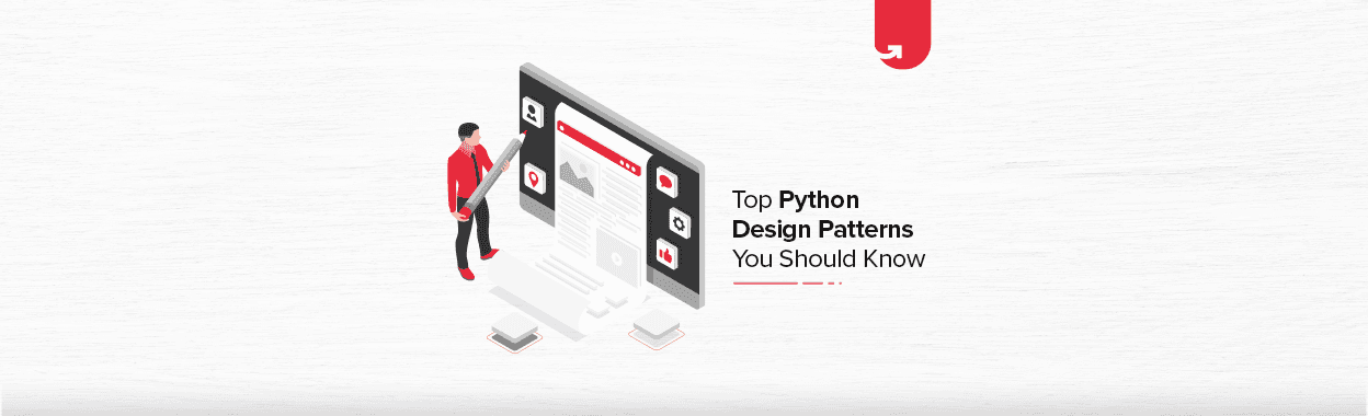 Top Python Design Patterns You Should Know