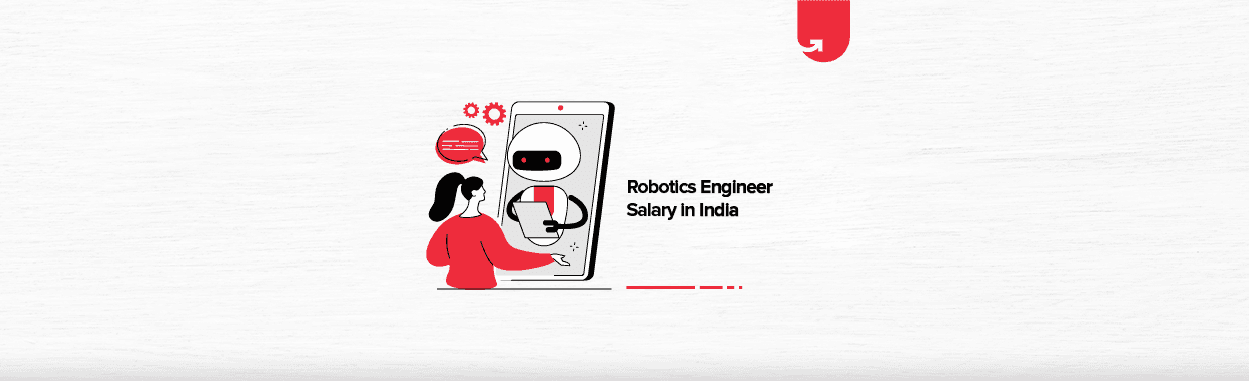 Navigating Robotics Engineering Salary in India: What to Expect