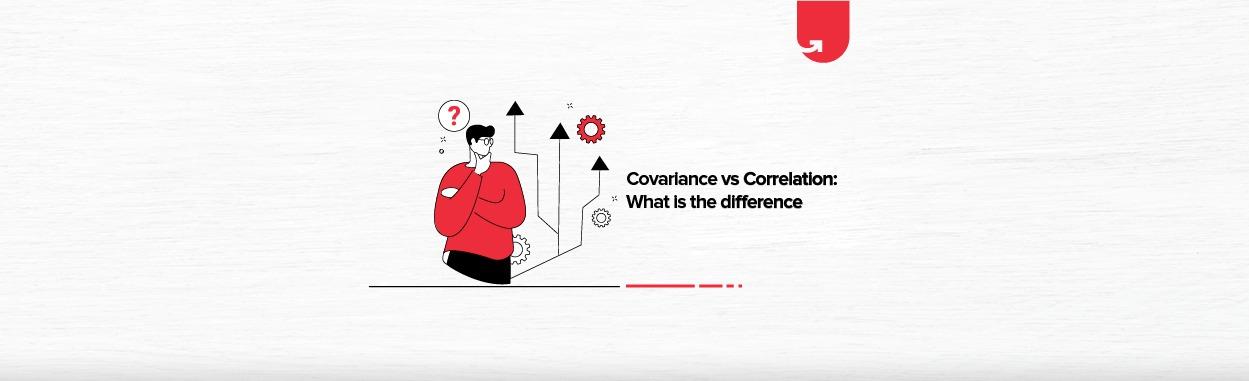 Covariance vs. Correlation: What is the Difference