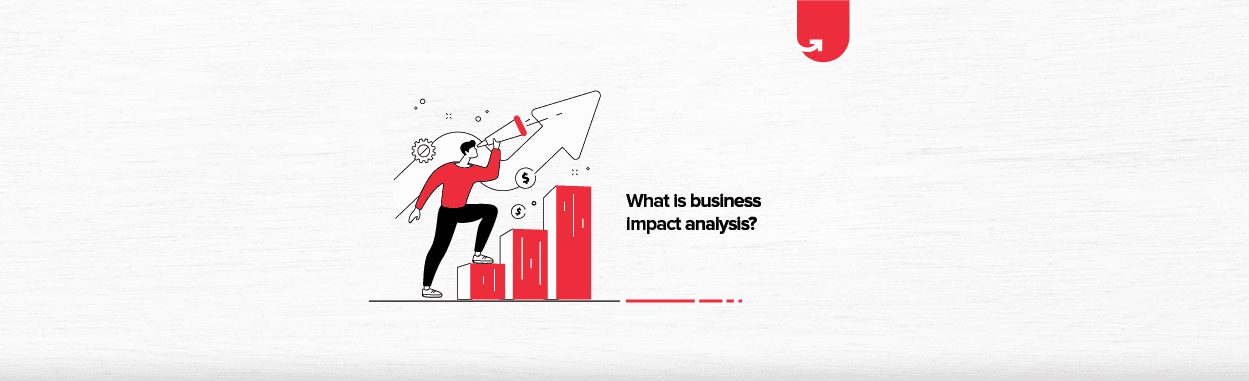 What is Business Impact Analysis? and Its Uses