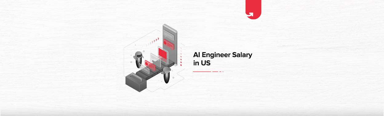 AI Engineer Salary in the USA: Location and Roles