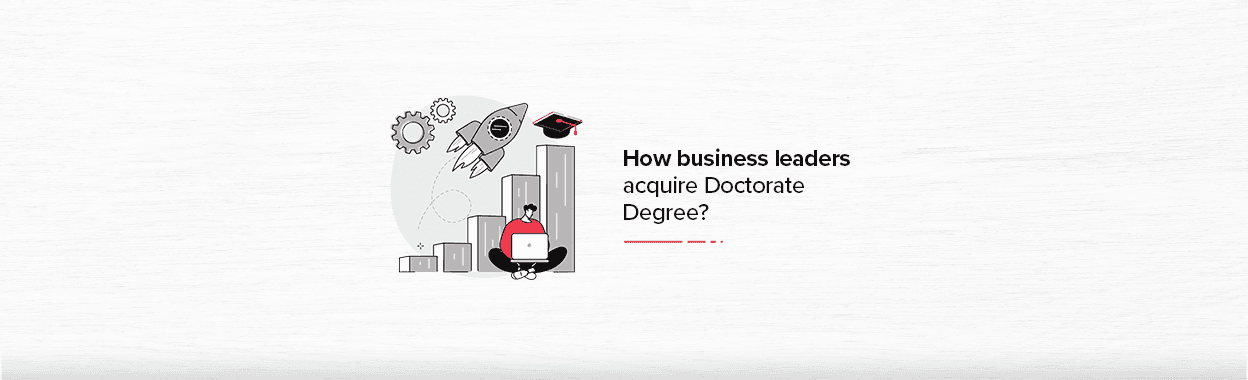 How can business and tech leaders acquire a doctorate and get a ‘Dr.’ prefix before one’s name?
